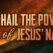 All Hail the Power of Jesus' Name