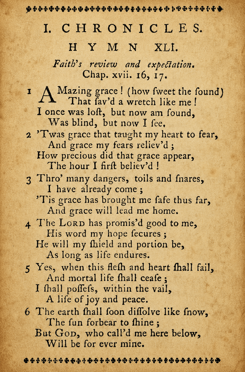 Olney-Hymns-Amazing-Grace ‣ Hymncharts.com Old hymn page on sepia paper: 'I. CHRONICLES. HYMN XLI.' with six stanzas beginning 'Amazing grace! (how sweet the sound) That sav'd a wretch like me!'