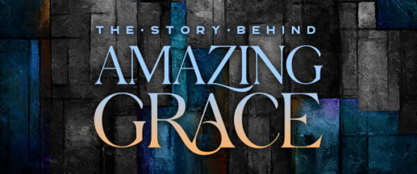 Story Behind Amazing Grace