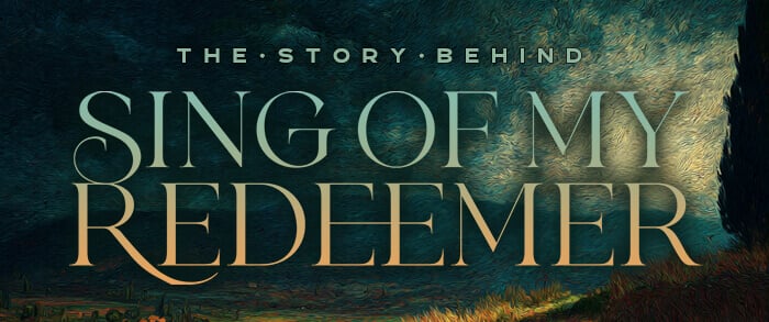 Poster reading 'THE STORY BEHIND SING OF MY REDEEMER' in large serif letters over a dark, moody landscape.